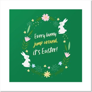 Every bunny jump around, it's Easter! Posters and Art